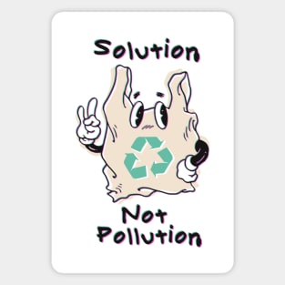 Solution Not Pollution Magnet